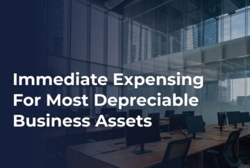 Immediate expensing for most depreciable business assets, draft legislation September 15, 2026