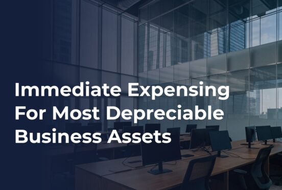 Immediate expensing for most depreciable business assets, draft legislation September 15, 2026